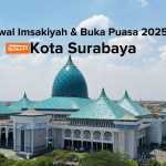 Jadwal Imsakiyah dan Buka Puasa Kota Surabaya Selama Ramadan 2025