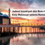 Jadwal Imsakiyah dan Buka Puasa di Makassar Selama Ramadan 2025