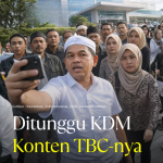 Ditunggu KDM Konten TBC-nya
