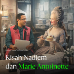 Kisah Nadiem dan Marie Antoinette